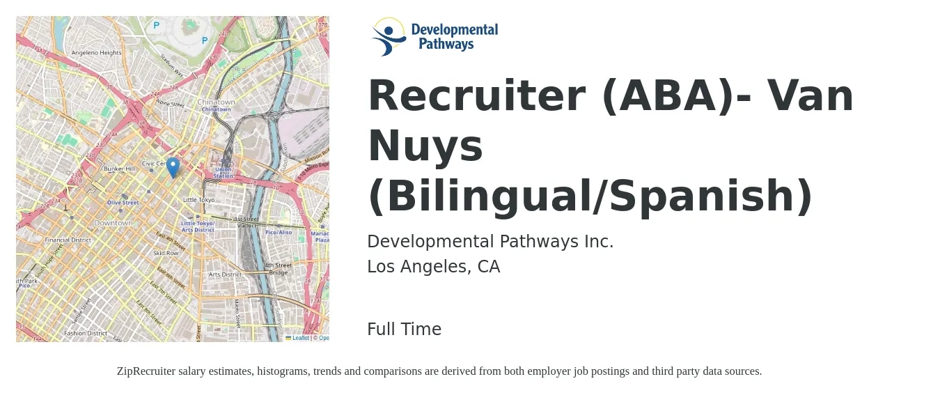 Developmental Pathways Inc. job posting for a Recruiter (ABA)- Van Nuys (Bilingual/Spanish) in Los Angeles, CA with a salary of $22 to $24 Hourly with a map of Los Angeles location.