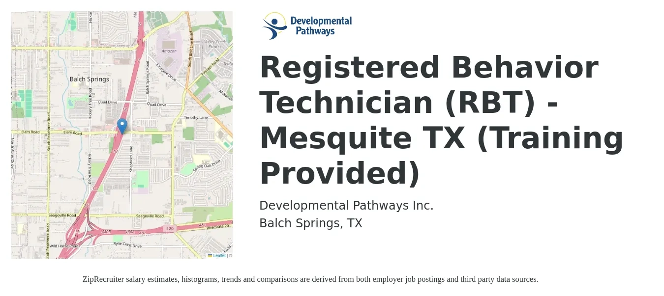 Developmental Pathways Inc. job posting for a Registered Behavior Technician (RBT) - Mesquite TX (Training Provided) in Balch Springs, TX with a salary of $19 to $21 Hourly with a map of Balch Springs location.