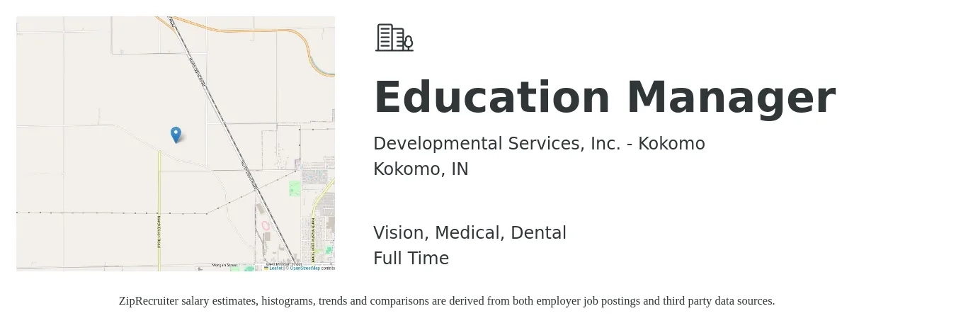 Developmental Services, Inc. - Kokomo job posting for a Education Manager in Kokomo, IN with a salary of $43,600 to $72,400 Yearly and benefits including life_insurance, medical, vision, and dental with a map of Kokomo location.