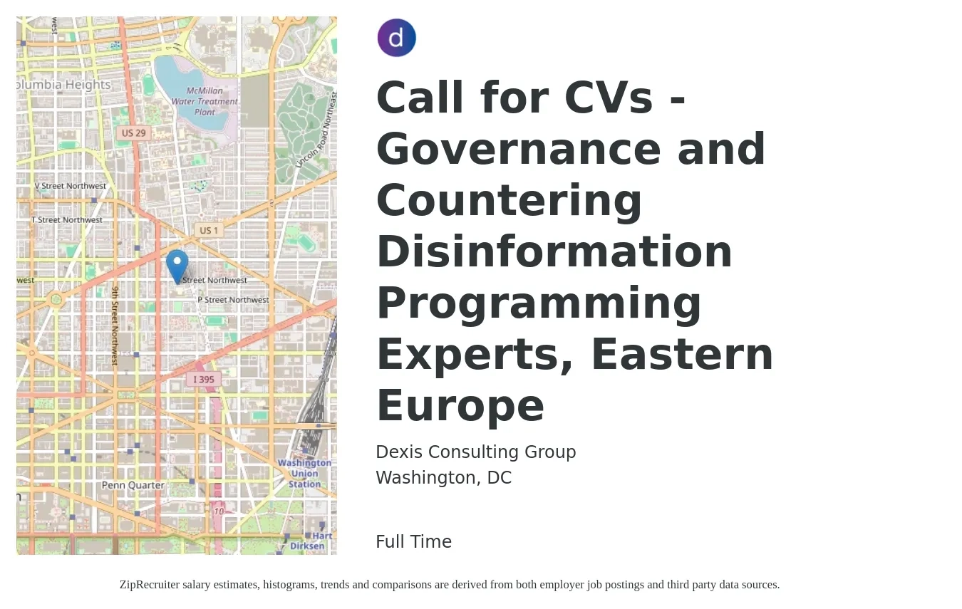 Dexis Consulting Group job posting for a Call for CVs - Governance and Countering Disinformation Programming Experts, Eastern Europe in Washington, DC with a salary of $60 to $84 Hourly with a map of Washington location.