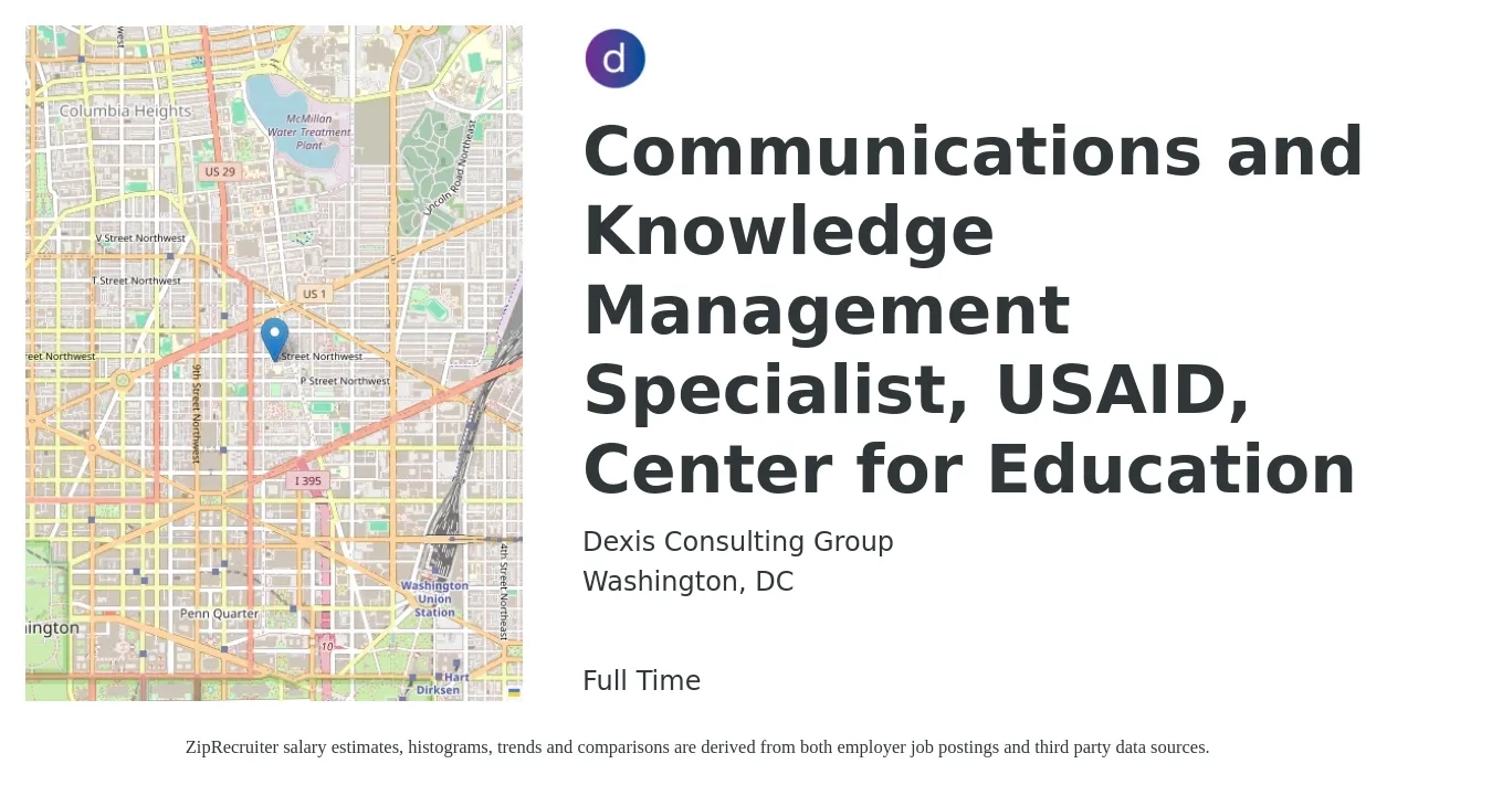 Dexis Consulting Group job posting for a Communications and Knowledge Management Specialist, USAID, Center for Education in Washington, DC with a salary of $60,600 to $80,400 Yearly with a map of Washington location.