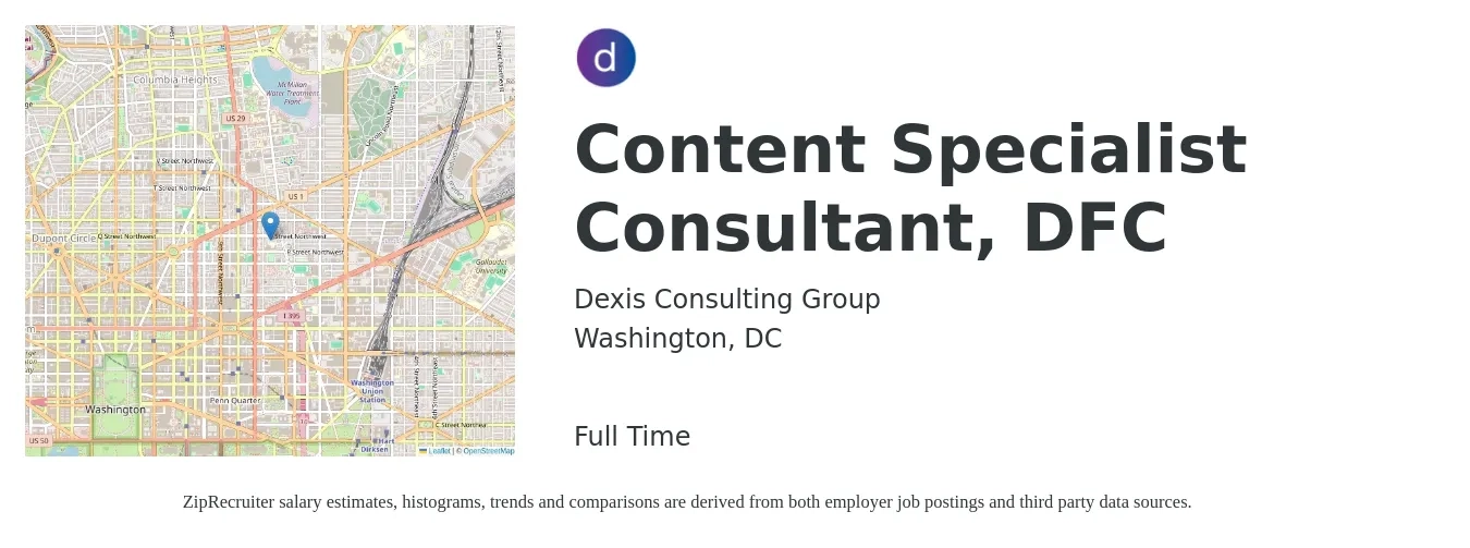 Dexis Consulting Group job posting for a Content Specialist Consultant, DFC in Washington, DC with a salary of $26 to $42 Hourly with a map of Washington location.