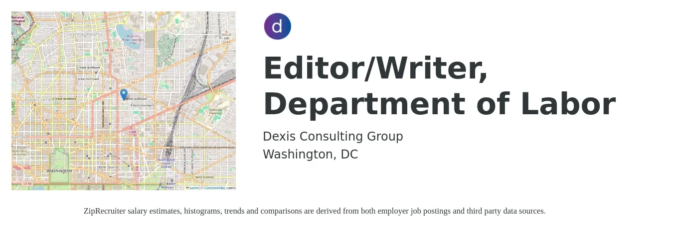 Dexis Consulting Group job posting for a Editor/Writer, Department of Labor in Washington, DC with a salary of $73,600 to $115,000 Yearly with a map of Washington location.