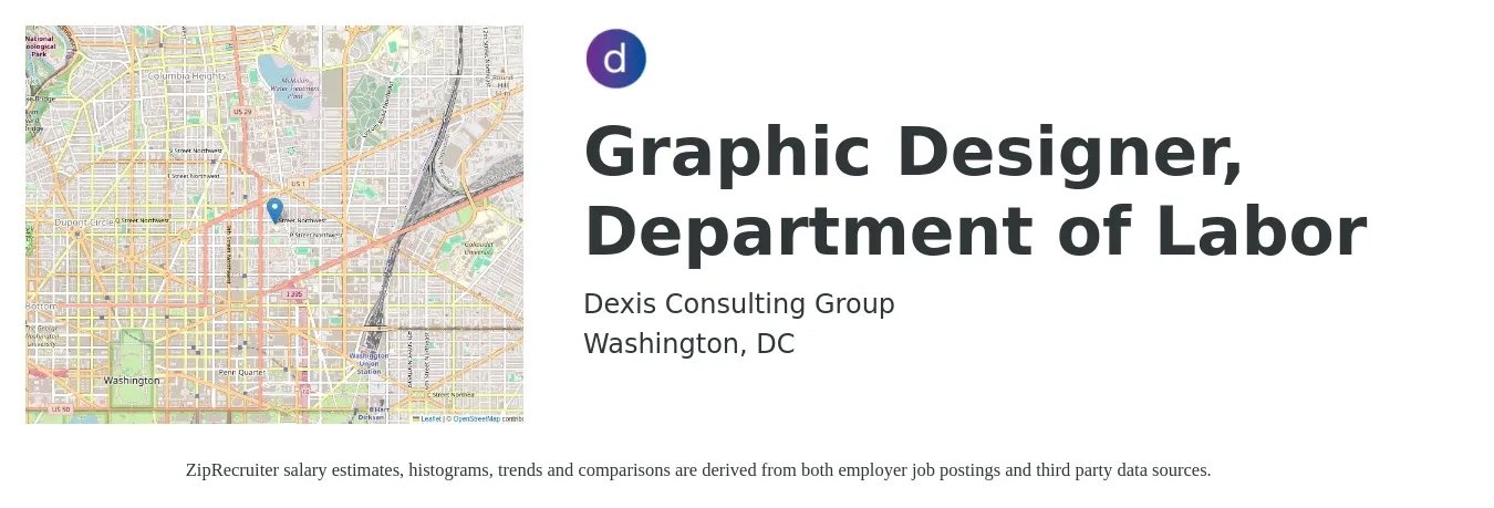 Dexis Consulting Group job posting for a Graphic Designer, Department of Labor in Washington, DC with a salary of $24 to $37 Hourly with a map of Washington location.
