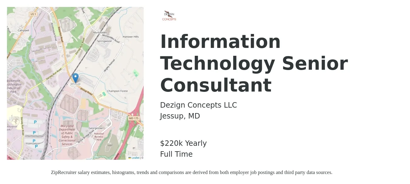 Dezign Concepts LLC job posting for a Information Technology Senior Consultant in Jessup, MD with a salary of $220,000 Yearly with a map of Jessup location.