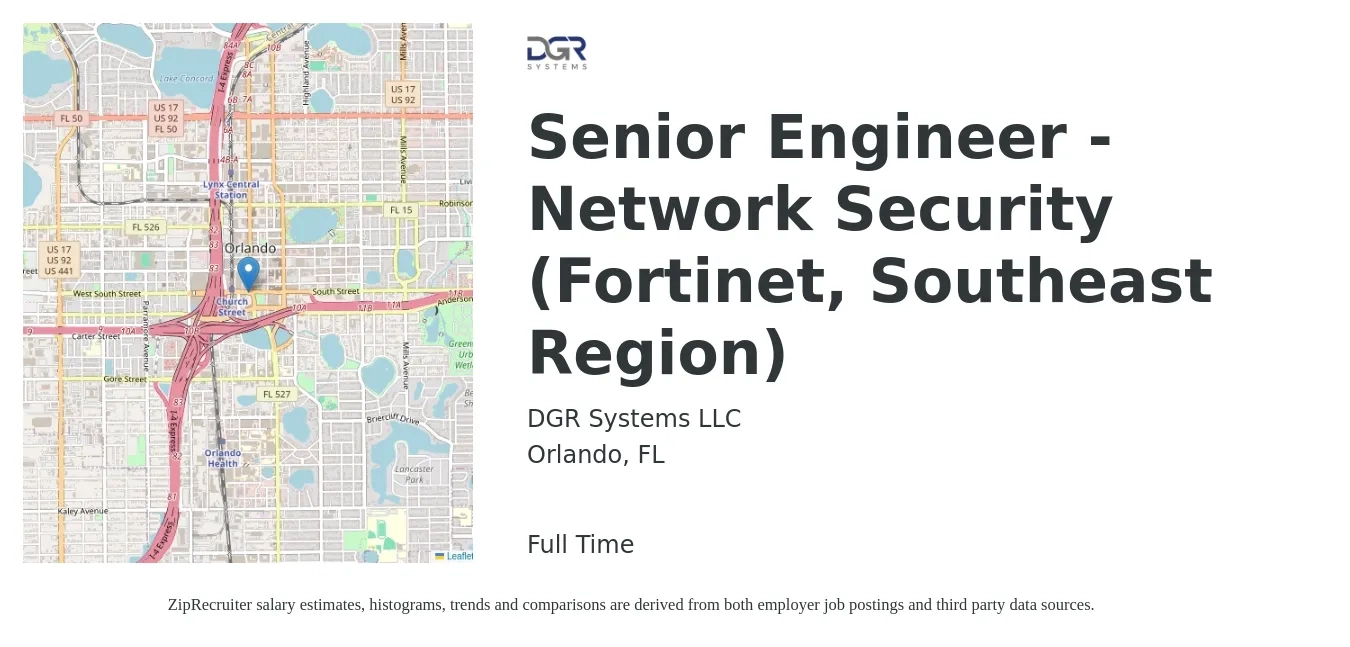 DGR Systems LLC job posting for a Senior Engineer - Network Security (Fortinet, Southeast Region) in Orlando, FL with a salary of $97,000 to $132,900 Yearly with a map of Orlando location.