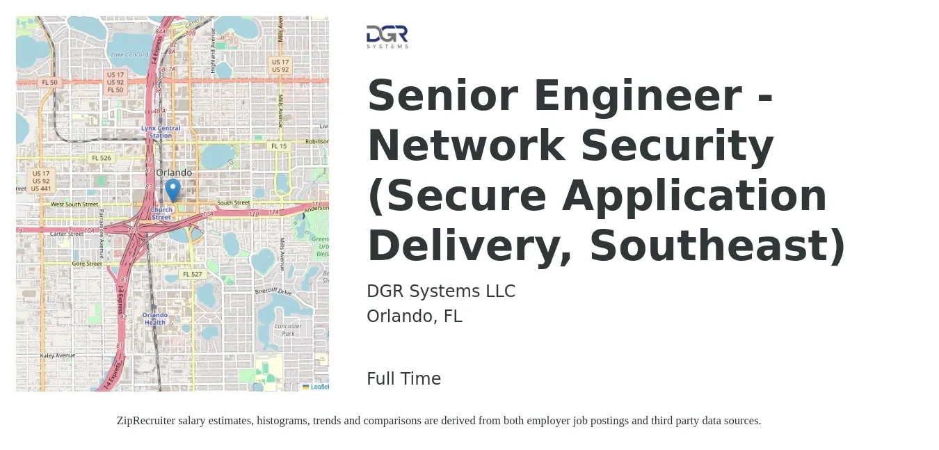 DGR Systems LLC job posting for a Senior Engineer - Network Security (Secure Application Delivery, Southeast) in Orlando, FL with a salary of $54 to $71 Hourly with a map of Orlando location.