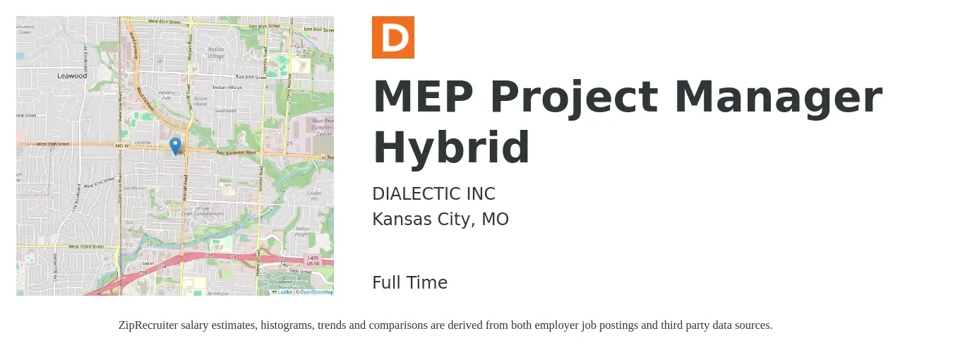 DIALECTIC INC job posting for a MEP Project Manager Hybrid in Kansas City, MO with a salary of $88,300 to $119,500 Yearly with a map of Kansas City location.