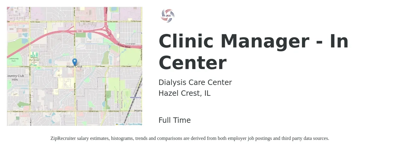 Dialysis Care Center job posting for a Clinic Manager - In Center in Hazel Crest, IL with a salary of $62,700 to $86,800 Yearly with a map of Hazel Crest location.