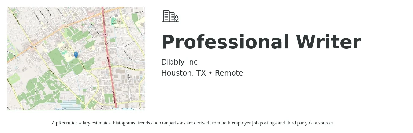 Dibbly Inc job posting for a Professional Writer in Houston, TX with a salary of $18 to $28 Hourly with a map of Houston location.