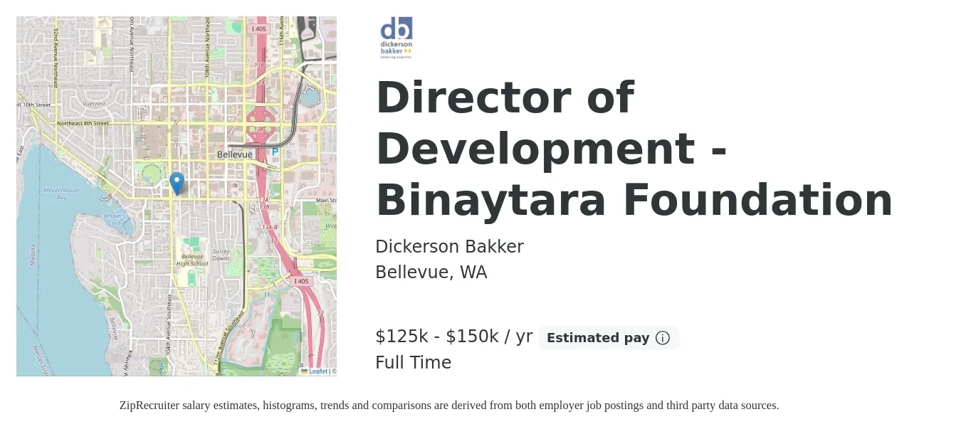 Dickerson Bakker job posting for a Director of Development - Binaytara Foundation in Bellevue, WA with a salary of $125,000 to $150,000 Yearly with a map of Bellevue location.