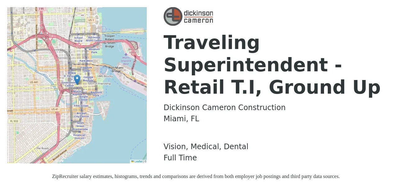 Dickinson Cameron Construction job posting for a Traveling Superintendent - Retail T.I, Ground Up in Miami, FL with a salary of $80,800 to $112,900 Yearly and benefits including pto, retirement, vision, dental, life_insurance, and medical with a map of Miami location.