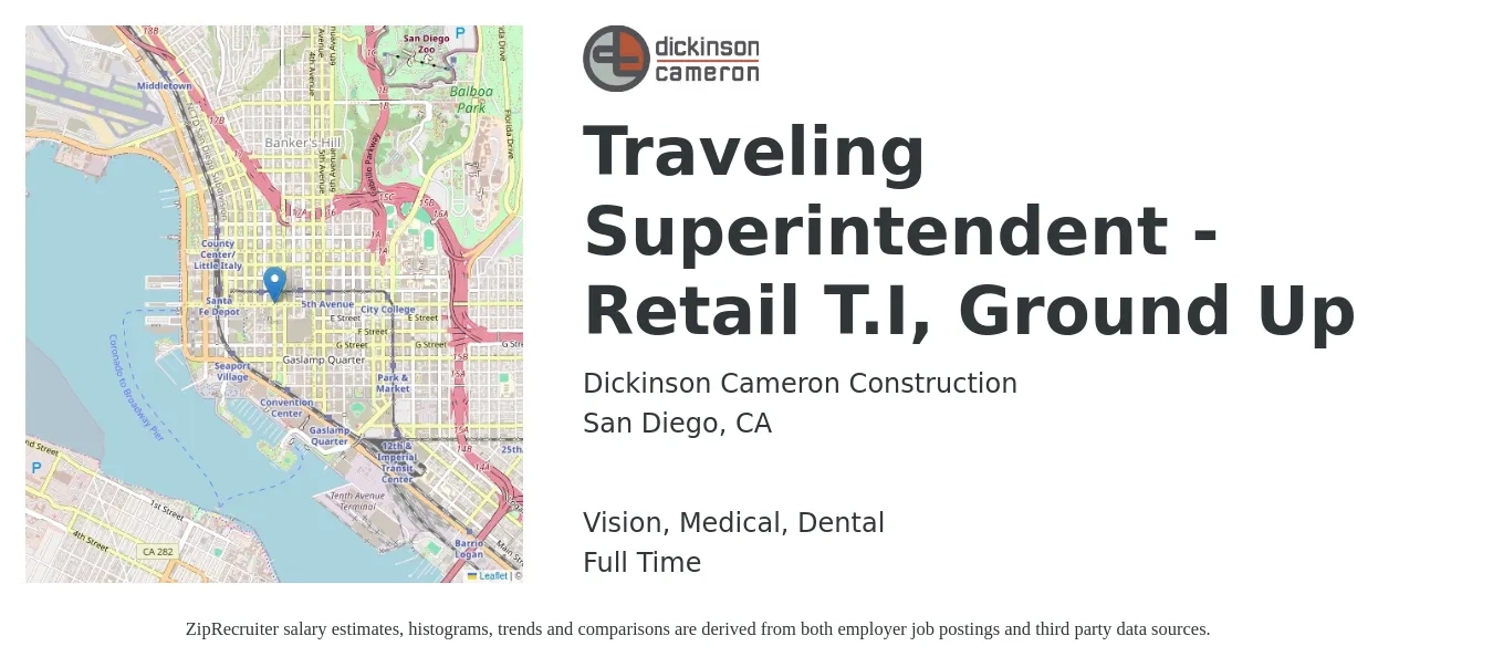 Dickinson Cameron Construction job posting for a Traveling Superintendent - Retail T.I, Ground Up in San Diego, CA with a salary of $89,700 to $125,300 Yearly and benefits including life_insurance, medical, pto, retirement, vision, and dental with a map of San Diego location.