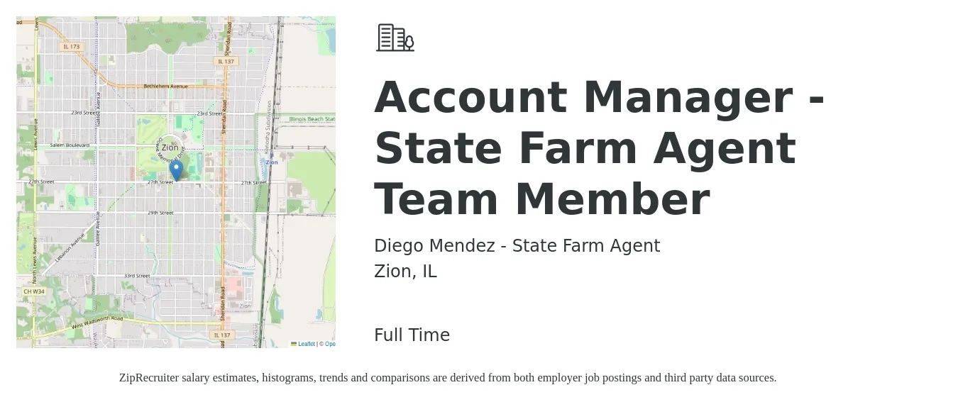 Diego Mendez - State Farm Agent job posting for a Account Manager - State Farm Agent Team Member in Zion, IL with a salary of $39,900 to $56,700 Yearly with a map of Zion location.