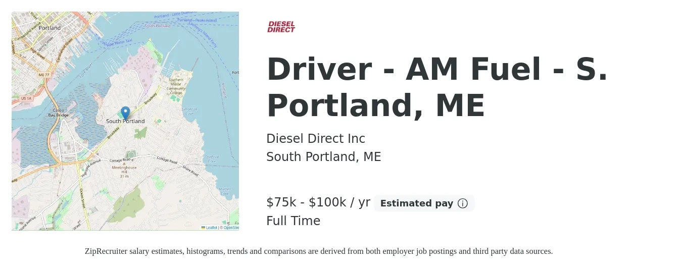 Diesel Direct Inc job posting for a Driver - AM Fuel - S. Portland, ME in South Portland, ME with a salary of $75,000 to $100,000 Yearly with a map of South Portland location.