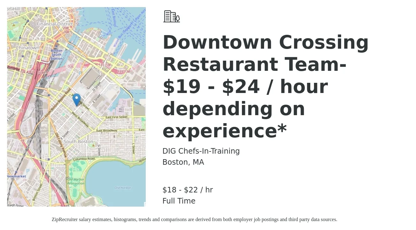 DIG Chefs-In-Training job posting for a Downtown Crossing Restaurant Team- $19 - $24 / hour depending on experience* in Boston, MA with a salary of $19 to $23 Hourly with a map of Boston location.