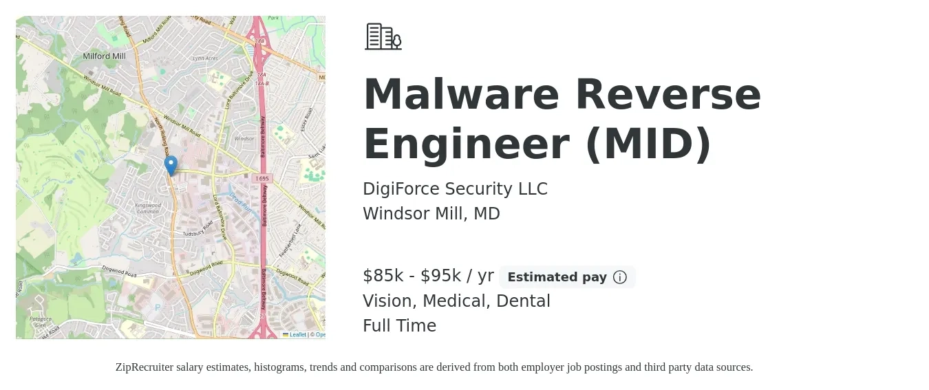 DigiForce Security LLC job posting for a Malware Reverse Engineer (MID) in Windsor Mill, MD with a salary of $85,000 to $95,000 Yearly and benefits including pto, retirement, vision, dental, life_insurance, and medical with a map of Windsor Mill location.