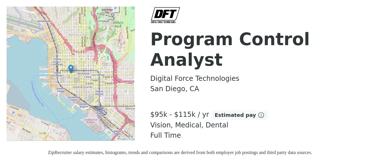 Digital Force Technologies job posting for a Program Control Analyst in San Diego, CA with a salary of $95,000 to $115,000 Yearly and benefits including dental, life_insurance, medical, pto, retirement, and vision with a map of San Diego location.