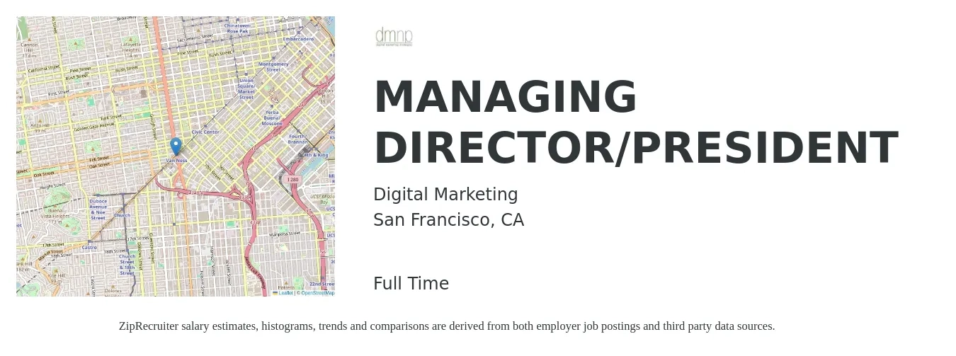 Digital Marketing job posting for a MANAGING DIRECTOR/PRESIDENT in San Francisco, CA with a salary of $114,300 to $298,100 Yearly with a map of San Francisco location.