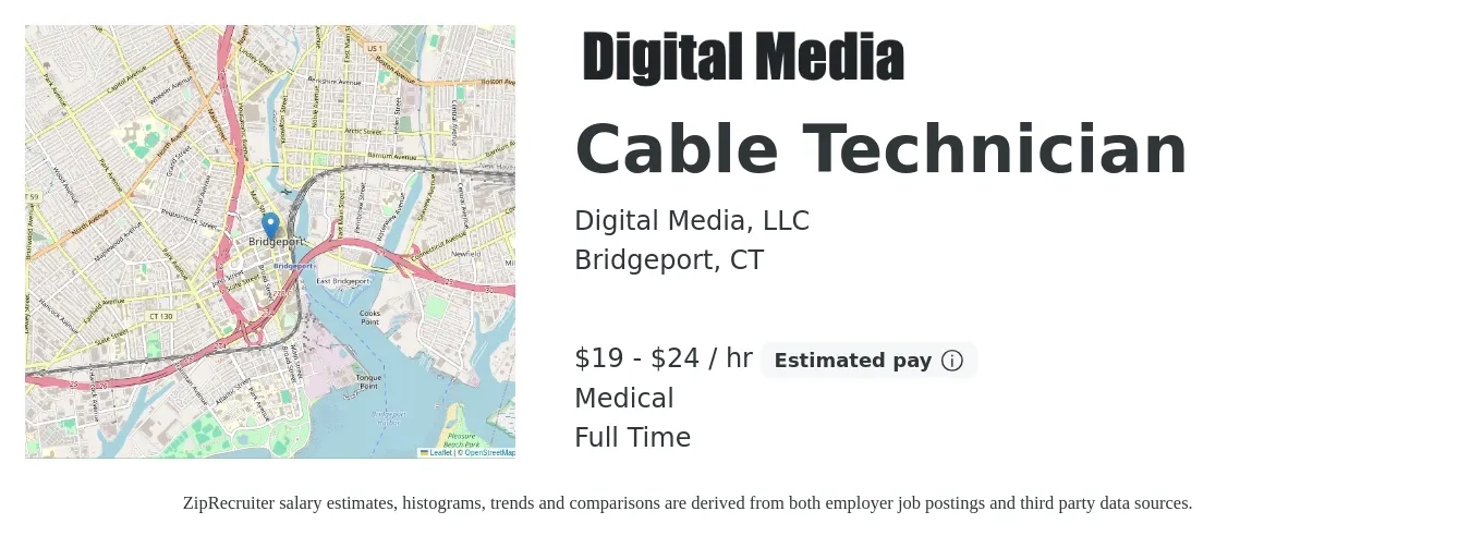 Digital Media, LLC job posting for a Cable Technician in Bridgeport, CT with a salary of $20 to $25 Hourly and benefits including medical, pto, and retirement with a map of Bridgeport location.