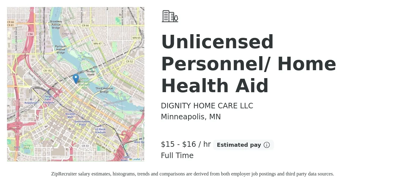 DIGNITY HOME CARE LLC job posting for a Unlicensed Personnel/ Home Health Aid in Minneapolis, MN with a salary of $16 to $17 Hourly with a map of Minneapolis location.
