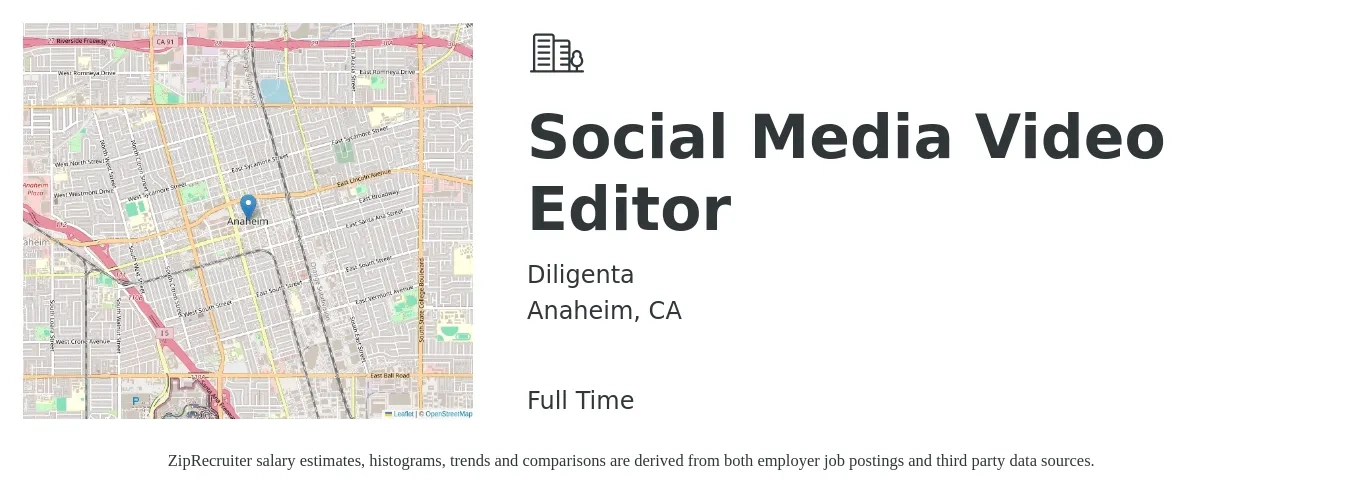 Diligenta job posting for a Social Media Video Editor in Anaheim, CA with a salary of $23 to $43 Hourly with a map of Anaheim location.