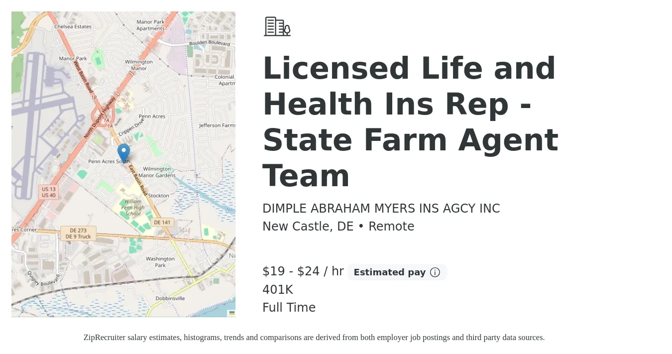 DIMPLE ABRAHAM MYERS INS AGCY INC job posting for a Licensed Life and Health Ins Rep - State Farm Agent Team in New Castle, DE with a salary of $20 to $25 Hourly and benefits including 401k, and life_insurance with a map of New Castle location.