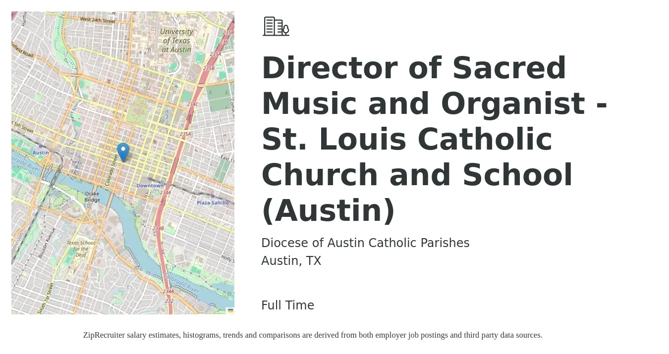 Diocese of Austin Catholic Parishes job posting for a Director of Sacred Music and Organist - St. Louis Catholic Church and School (Austin) in Austin, TX with a salary of $70,000 to $80,000 Yearly with a map of Austin location.