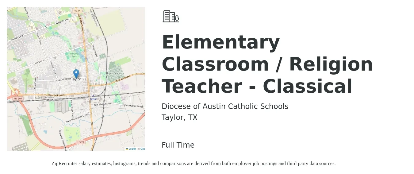 Diocese of Austin Catholic Schools job posting for a Elementary Classroom / Religion Teacher - Classical in Taylor, TX with a salary of $44,900 to $60,600 Yearly with a map of Taylor location.
