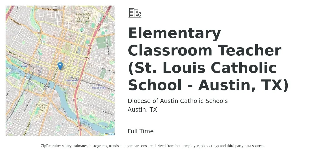 Diocese of Austin Catholic Schools job posting for a Elementary Classroom Teacher (St. Louis Catholic School - Austin, TX) in Austin, TX with a salary of $45,500 to $58,100 Yearly with a map of Austin location.