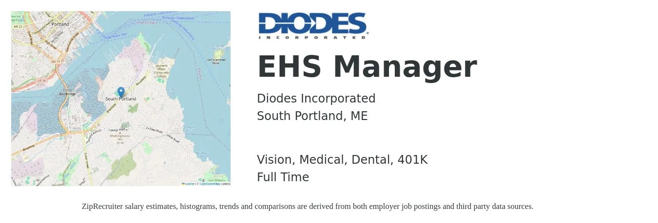 Diodes Incorporated job posting for a EHS Manager in South Portland, ME with a salary of $85,300 to $115,600 Yearly and benefits including dental, life_insurance, medical, vision, and 401k with a map of South Portland location.