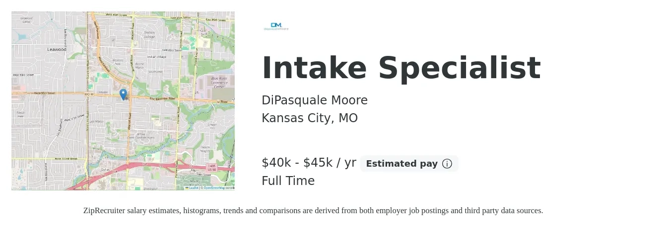 DiPasquale Moore job posting for a Intake Specialist in Kansas City, MO with a salary of $40,000 to $45,000 Yearly with a map of Kansas City location.