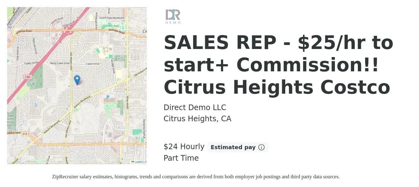 Direct Demo LLC job posting for a SALES REP - $25/hr to start+ Commission!! Citrus Heights Costco in Citrus Heights, CA with a salary of $25 Hourly (plus commission) with a map of Citrus Heights location.