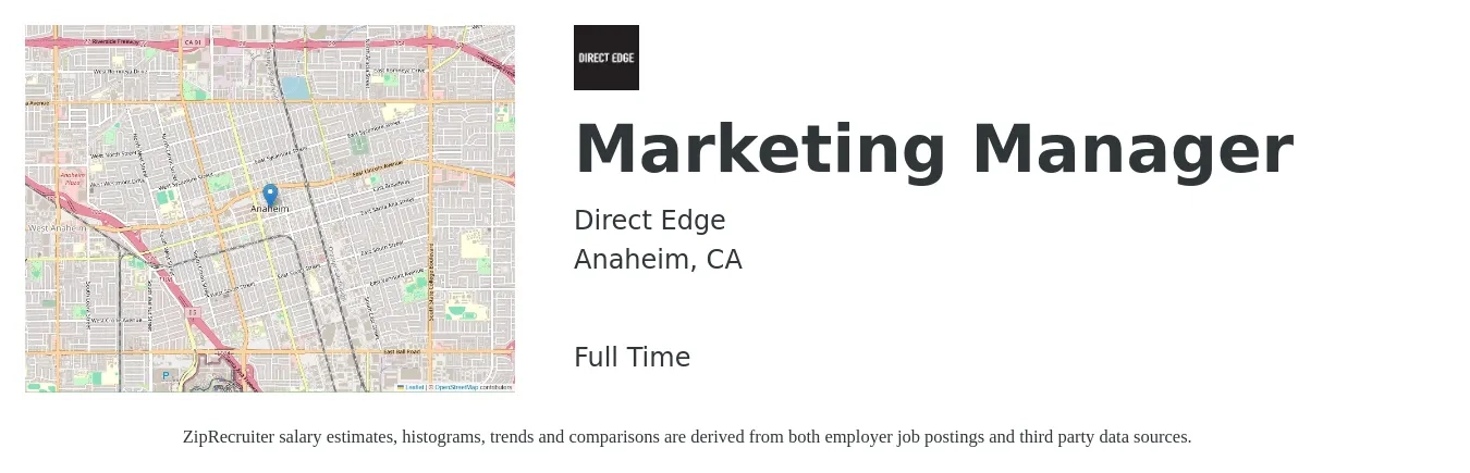 Direct Edge job posting for a Marketing Manager in Anaheim, CA with a salary of $62,800 to $102,600 Yearly with a map of Anaheim location.