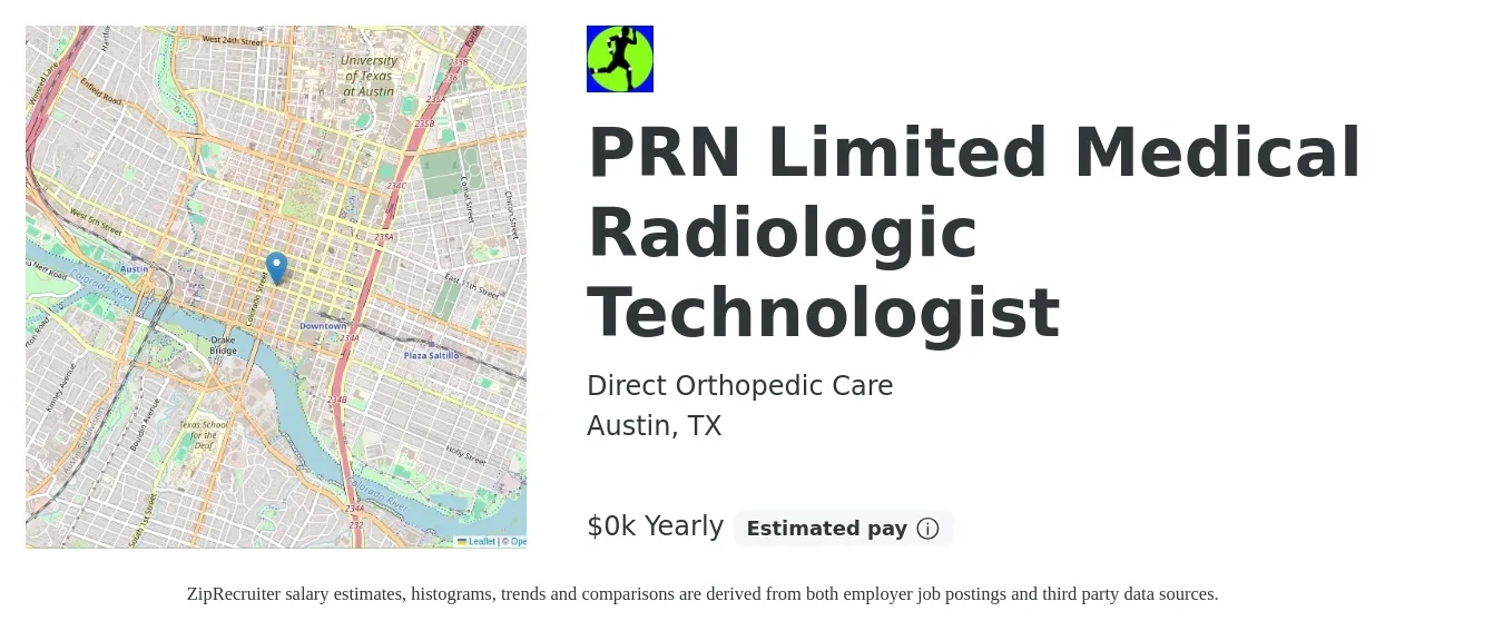 Direct Orthopedic Care job posting for a PRN Limited Medical Radiologic Technologist in Austin, TX with a salary of $30 to $40 Yearly with a map of Austin location.