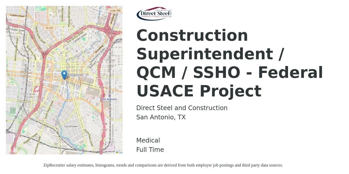 Direct Steel and Construction job posting for a Construction Superintendent / QCM / SSHO - Federal USACE Project in San Antonio, TX with a salary of $64,000 to $104,200 Yearly and benefits including medical, pto, and retirement with a map of San Antonio location.