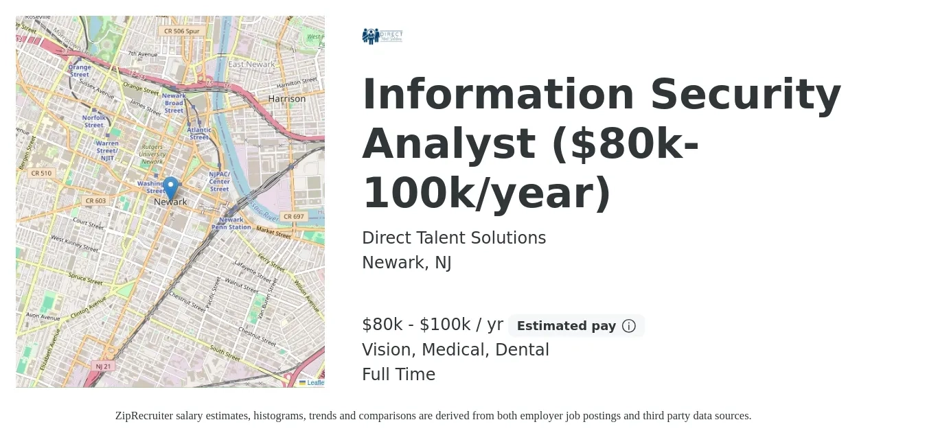 Direct Talent Solutions job posting for a Information Security Analyst ($80k-100k/year) in Newark, NJ with a salary of $80,000 to $100,000 Yearly and benefits including vision, dental, life_insurance, medical, and pto with a map of Newark location.