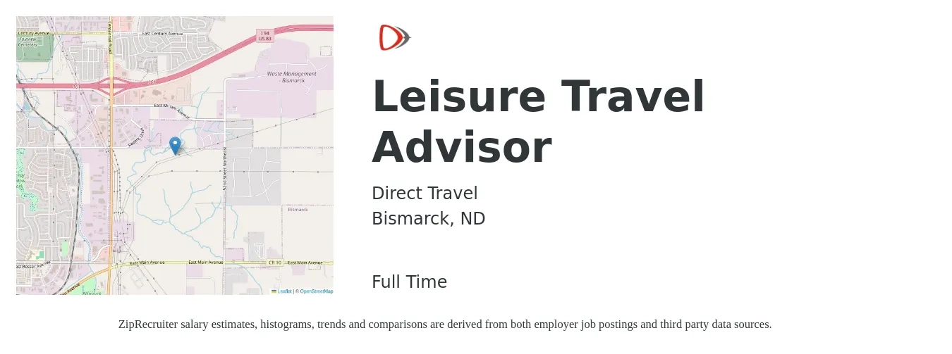 Direct Travel job posting for a Leisure Travel Advisor in Bismarck, ND with a salary of $45,300 to $57,300 Yearly with a map of Bismarck location.