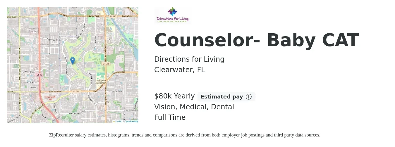 Directions for Living job posting for a Counselor- Baby CAT in Clearwater, FL with a salary of $80,000 Yearly and benefits including vision, dental, life_insurance, medical, and retirement with a map of Clearwater location.