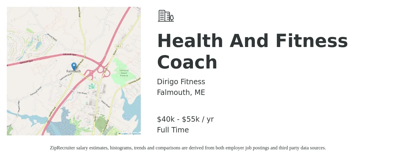 Dirigo Fitness job posting for a Health And Fitness Coach in Falmouth, ME with a salary of $40,000 to $55,000 Yearly with a map of Falmouth location.