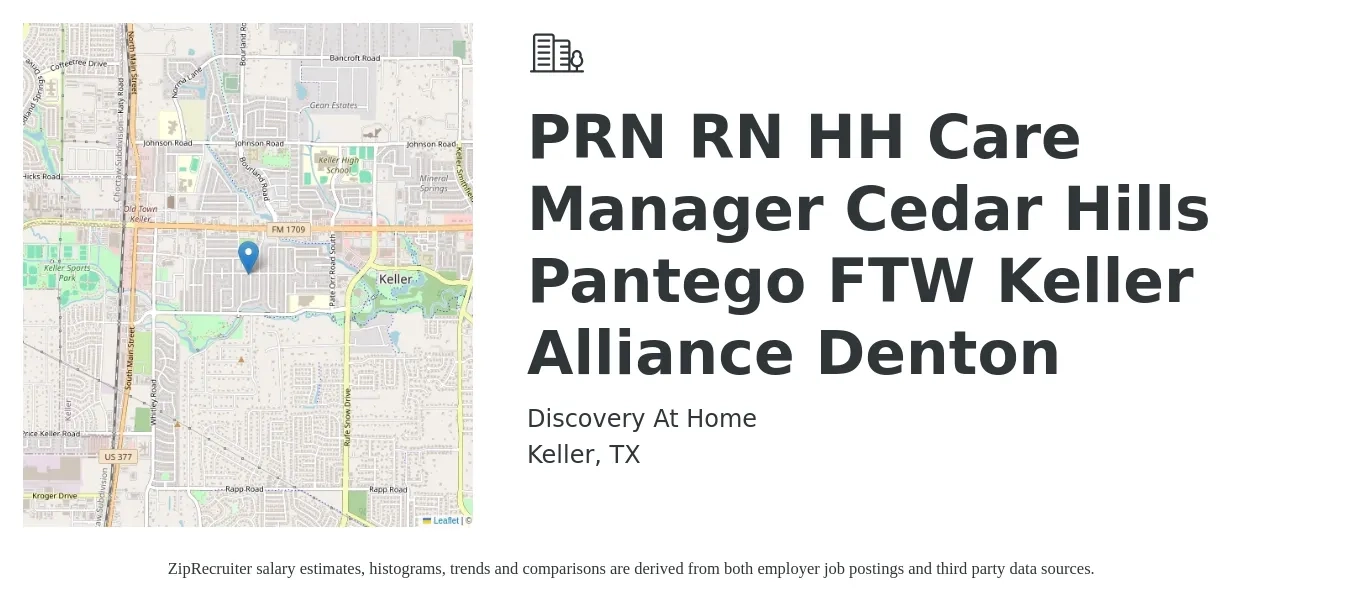 Discovery At Home job posting for a PRN RN HH Care Manager Cedar Hills Pantego FTW Keller Alliance Denton in Keller, TX with a salary of $34 to $48 Hourly with a map of Keller location.