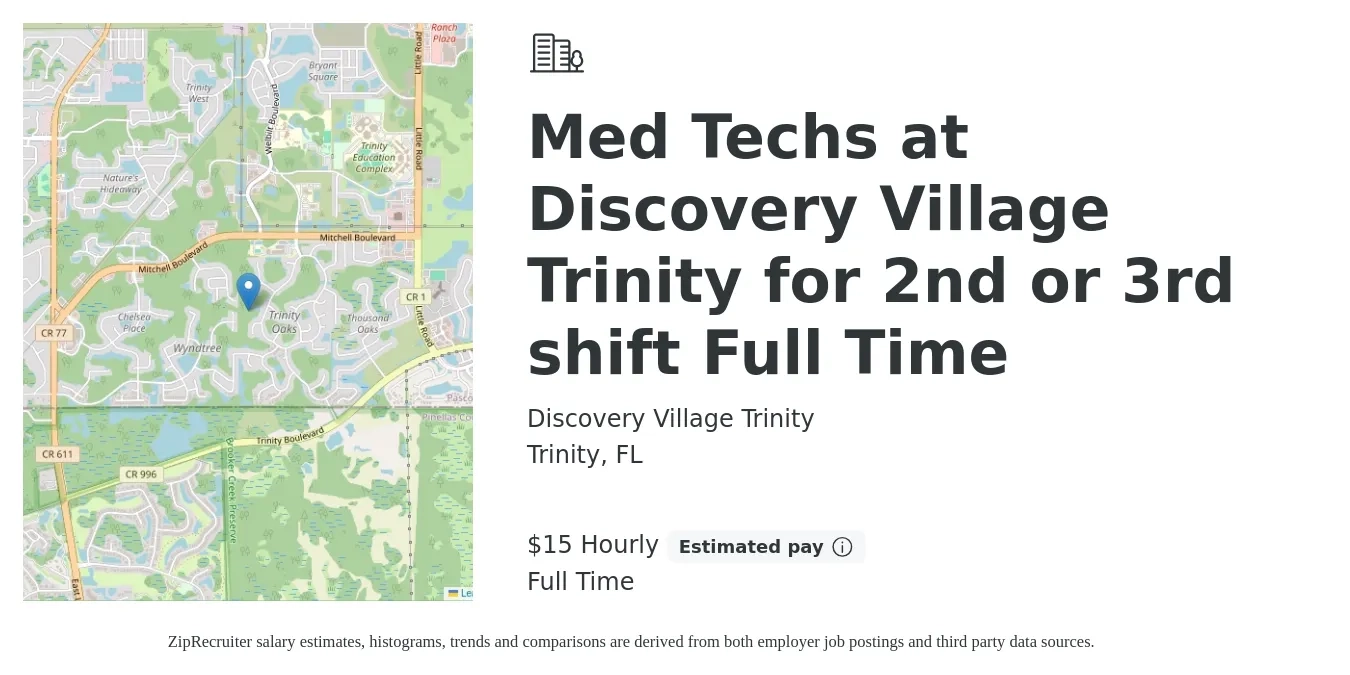 Discovery Village Trinity job posting for a Med Techs at Discovery Village Trinity for 2nd or 3rd shift Full Time in Trinity, FL with a salary of $16 Hourly with a map of Trinity location.