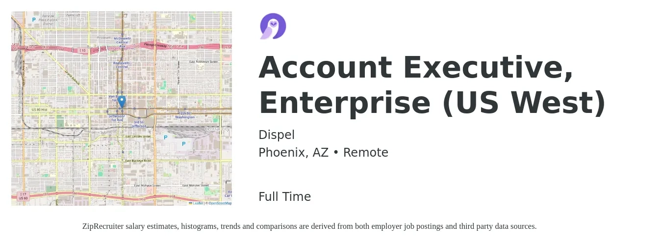 Dispel job posting for a Account Executive, Enterprise (US West) in Phoenix, AZ with a salary of $79,400 to $134,000 Yearly with a map of Phoenix location.
