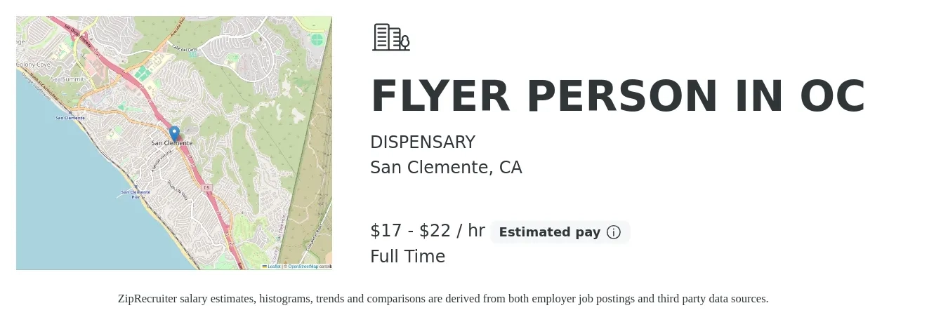 DISPENSARY job posting for a FLYER PERSON IN OC in San Clemente, CA with a salary of $18 to $23 Hourly with a map of San Clemente location.