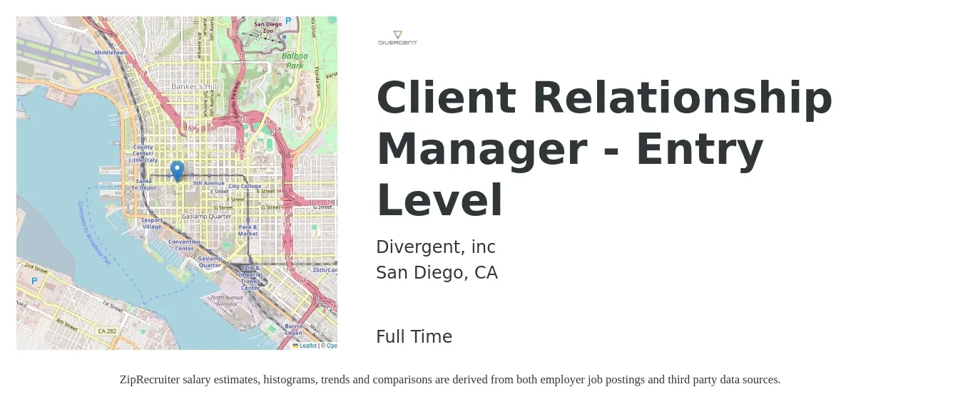 Divergent, inc job posting for a Client Relationship Manager - Entry Level in San Diego, CA with a salary of $800 to $1,200 Weekly with a map of San Diego location.