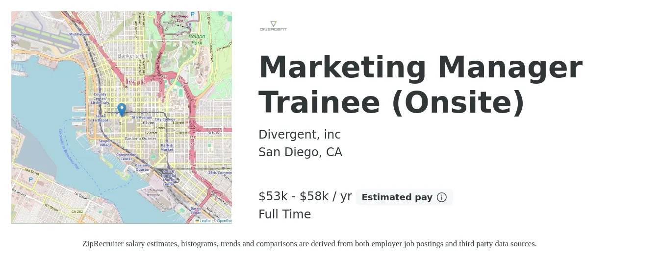 Divergent, inc job posting for a Marketing Manager Trainee (Onsite) in San Diego, CA with a salary of $53,000 to $58,000 Yearly with a map of San Diego location.