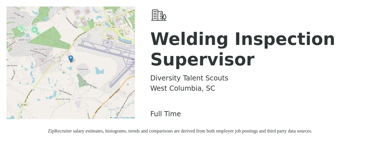 Diversity Talent Scouts job posting for a Welding Inspection Supervisor in West Columbia, SC with a salary of $60,000 to $90,000 Yearly with a map of West Columbia location.