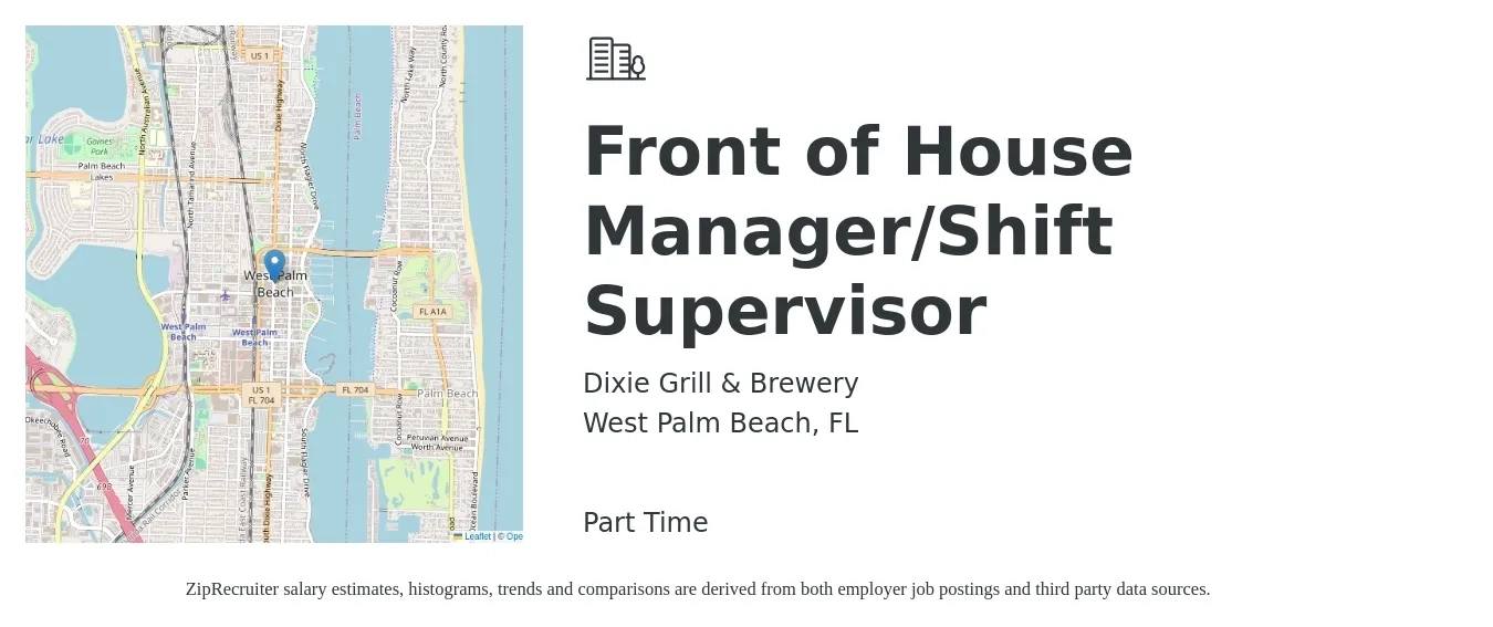 Dixie Grill & Brewery job posting for a Front of House Manager/Shift Supervisor in West Palm Beach, FL with a salary of $100 to $150 Daily and benefits including pto, and retirement with a map of West Palm Beach location.