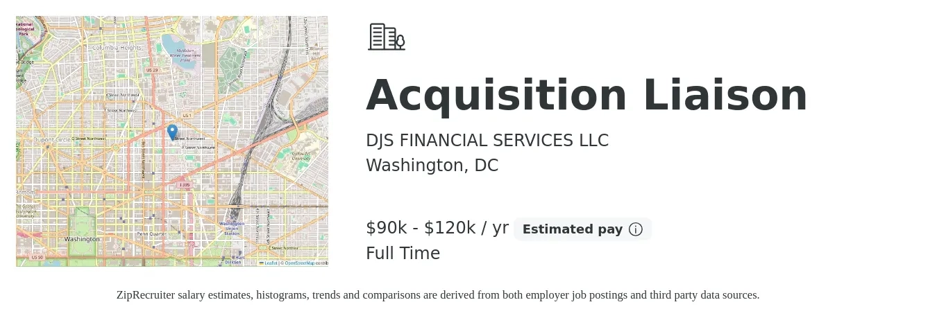 DJS FINANCIAL SERVICES LLC job posting for a Acquisition Liaison in Washington, DC with a salary of $90,000 to $120,000 Yearly with a map of Washington location.