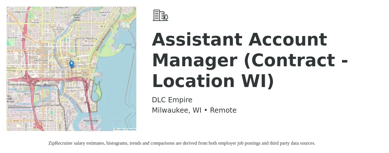 DLC Empire job posting for a Assistant Account Manager (Contract - Location WI) in Milwaukee, WI with a salary of $41,800 to $56,500 Yearly with a map of Milwaukee location.